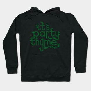 It's Party Thyme Hoodie
